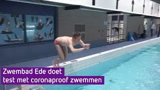 Zwembad Ede doet test met coronaproof zwemmen