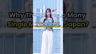 Why There Are So Many Single Mothers in Japan? #Japan