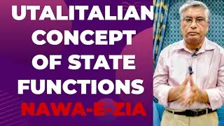 UTILITARIAN CONCEPT OF STATE FUNCTIONS! PRINCIPLES OF POLITICAL SCIENCE! NAWA-E-ZIA 