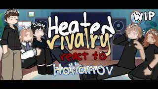 HEATED RIVALRY react to hollanov | WIP 2!!! | zeri