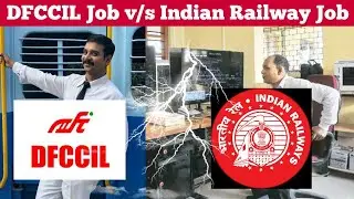 DFCCIL vs Indian Railways Job Comparison | Where should you join?