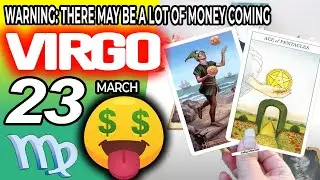 Virgo ♍ 😱WARNING: THERE MAY BE A LOT OF MONEY COMING 🤑💲 horoscope for today MARCH 23 2023 ♍virgo