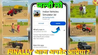 आज New Update आयेगा ?🤩 In Indian Vehicles Simulator 3d New Update Kab Aayega Fix Date Kya hai 🎉 ||