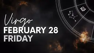 Virgo - Daily Horoscope - February 28, 2025