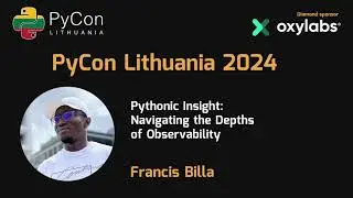 Francis Billa - Pythonic Insight: Navigating the Depths of Observability