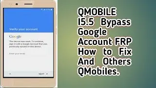 QMobile I5.5 Bypass Google Account FRP. How To Fix And Other QMobiles [ Urdu & Hindi ]