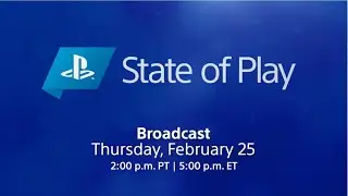 PlayStation State Of Play February 25th,  2021 (Live Reactions)