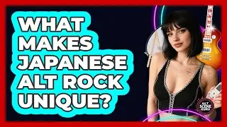 What Makes Japanese Alt Rock Unique?