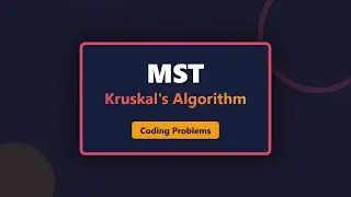 Minimum Spanning Tree (MST) - Kruskal's Algorithm Explained