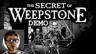 WillofGame | The Secret of Weepstone Demo