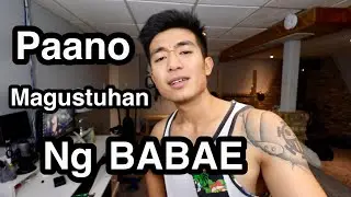 4 Tips Paano Ka Magugustuhan Ng Isang Babae