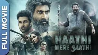 Aranya Trailer | Aranya full movie| Hathi Mere Sathi Hindi Trailer | Rana Daggubati