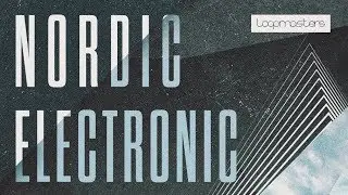 Nordic Electronic - Nordic Beats & Electronica Samples - From Loopmasters