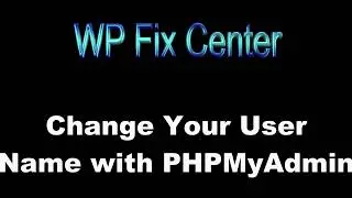 Changing Wordpress Username with phpMyAdmin