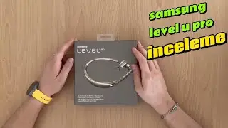 Samsung LEVEL U PRO İNCELEMESİ/EN İYİ VE ERGONOMİK O MU?