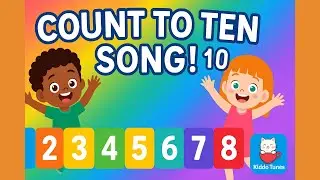 Count to Ten Song 🔢 | Fun Numbers Song for Kids | Kiddo Tunes