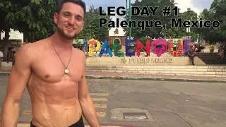 STAYING FIT WHILE TRAVELING - LEG WORKOUT IN PALENQUE, MEXICO