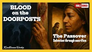 Salvation Through Sacrifice - The Passover | Blood on the Doorposts - A Worship Anthem