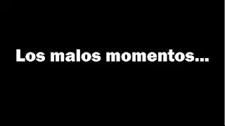 LOS MALOS MOMENTOS (reflexi&oacute;n)
