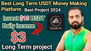 EQUAT AI Review | The Best Long Term USDT Money Making Platform | Best Online Earning Site