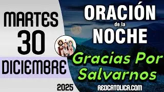 Oracion de la Noche de Hoy Martes 30 de Diciembre - Tiempo De Orar