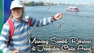 Mancing di Ancol Seru Sambil Rekreasi