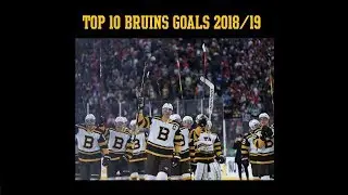 Bruins Top 10 Goals - 2018/19 Regular Season