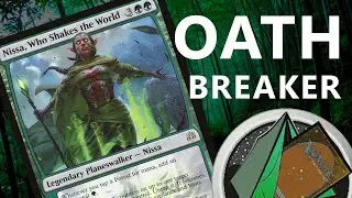 Nissa, Who Shakes the World OATHBREAKER deck ideas! MTG magic