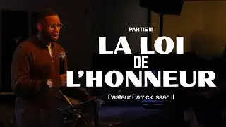 SUR LA TERRE COMME AU CIEL | Patrick Isaac II | LA LOI DE L'HONNEUR (PARTIE III)