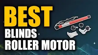 Top 5 Best Blinds Roller Motor | Don't Buy One Before Watching This
