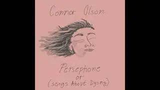 Connor Olson - Persephone (Audio)