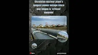 Ukrainian nuclear plant's longest power outage since war began is 'critical' moment |Shorts