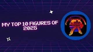 My Top 10 Figures of 2025