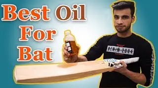 How To oil a New Cricket Bat  !! Which oil is used for bat ?
