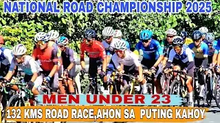 132 KMS ROADRACE MEN UNDER 23.PUTING KAHOY CLIMB National Road Championship 2025