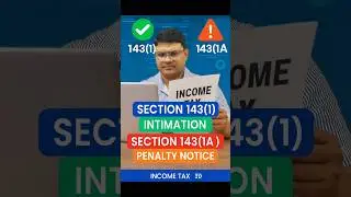 Intimation Letter Sec 143(1) & 143(1A) दोनों में क्या Difference है? | ITR Refund