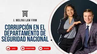 Corrupci&oacute;n En El Departamento de Seguridad Nacional | J. Molina Law Firm