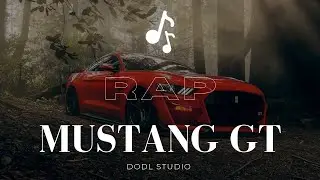 MUSTANG 🐎 GT RAP by DODLstudio || #nocopyrightmusic