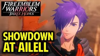 Chapter 14: A Clash of Ambitions | Showdown at Ailell | Fire Emblem Warriors: Three Hopes