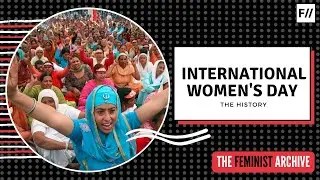 The History of International Women's Day | 8th March | Feminism in India
