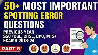 50+ important spotting error questions of previous year SSC  CGL/CHSL/CPO/MTS exams (2018-24),Part 8