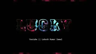 #whatsappstatus #lucky New style LUCKY name status video