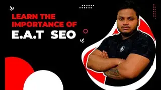 Optimization of E-A-T | Gain ranks and visibility | Content Creation | E.A.T. SEO - Tuhin Banik