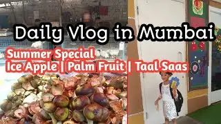 Daily Vlog in Mumbai| Mumbai Famous Ice Apple| Journey by Mumbai AC Bus|Summer vacation Suru