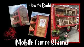 How to Build a Mobile Farm Stand, for Farmer's Market