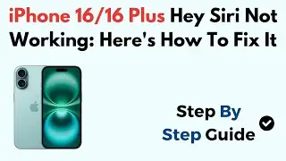 iPhone 16/16 Plus Hey Siri Not Working: Here's How To Fix It