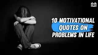10 Motivational Quotes on Overcoming Life's Challenges