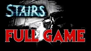 Stairs - Full Game [No Commentary, 60FPS]