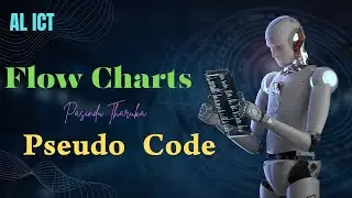 Flow Chart | Pseudo Code | 2025 AL | ICT| A/L Technology අපි | Pasindu Tharuka | Part 01