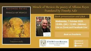 Miracle of Mexico: the poetry of Alfonso Reyes translated by Timothy Ades